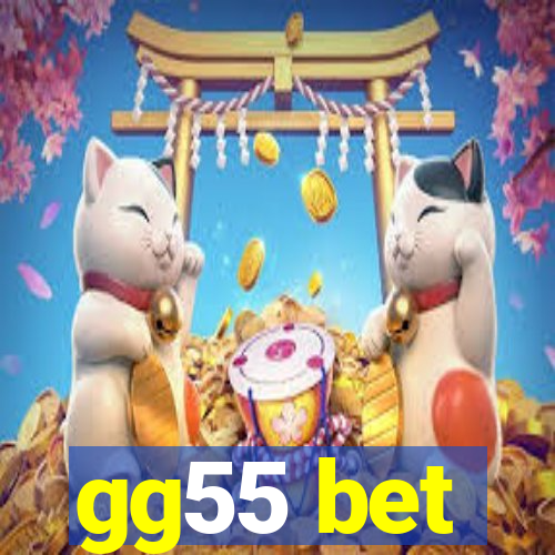 gg55 bet